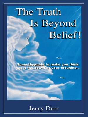 cover image of The Truth Is Beyond Belief!